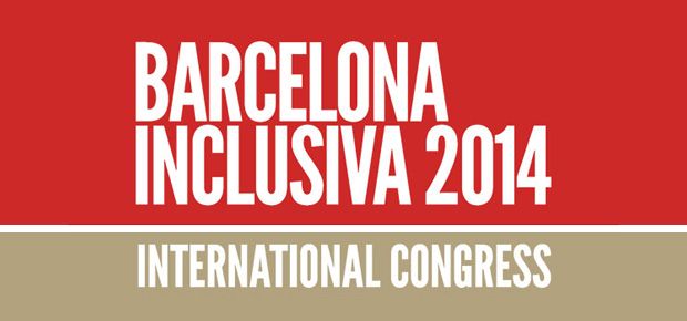 I Congreso Internacional Barcelona Inclusiva 2014 - Orientao para uma Sociedade Inclusiva