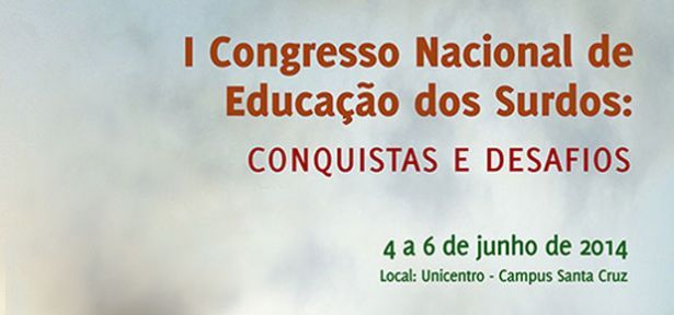 I CONES - Congresso Nacional de Educao dos Surdos: Conquistas e desafios