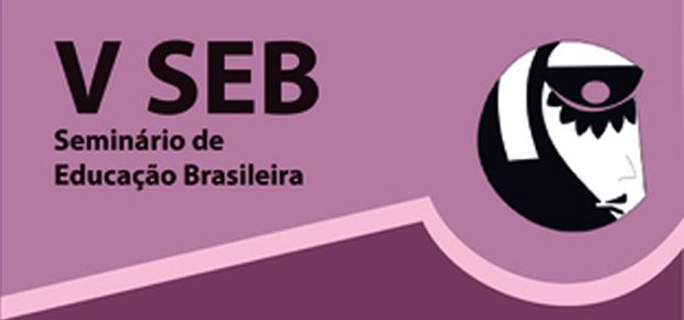 V SEB - Seminrio de Educao Brasileira