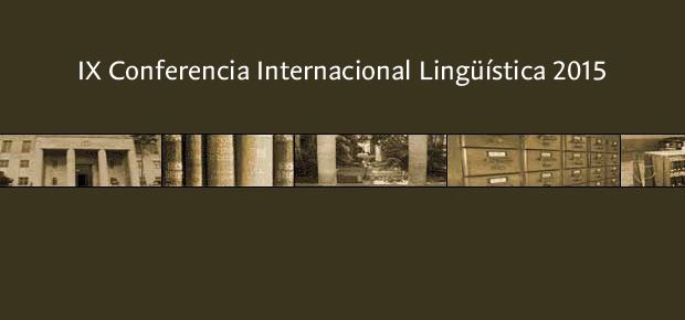 IX Conferencia Internacional Lingstica 2015