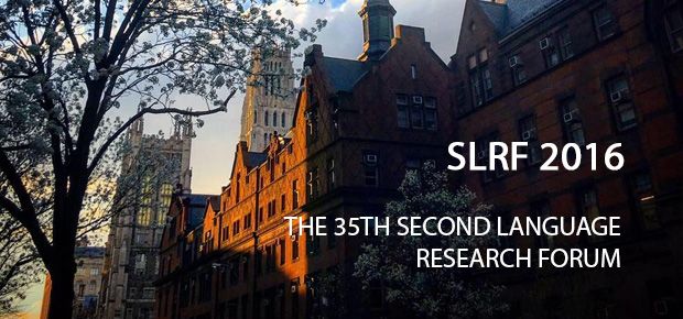 The 35th Second Language Research Forum - SLRF 2016