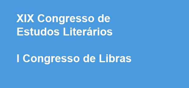 XIX Congresso de Estudos Literrios e I Congresso de Libras