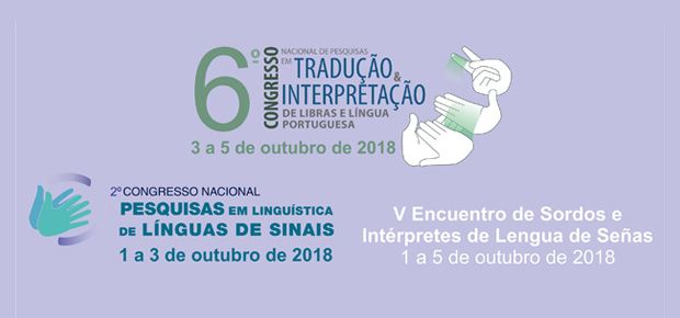 VI TILSP - 6 Congresso Nacional de Pesquisas em Traduo e Interpretao de Libras e Lngua Portuguesa / 2 Congresso Nacional de Pesquisas em Lingustica e Libras