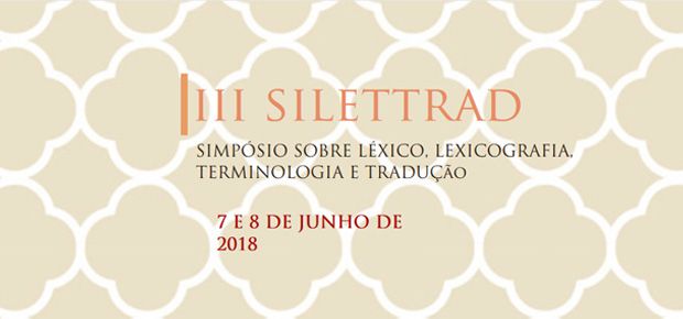 III SILETTRAD - Simpsio sobre Lxico, Lexicografia, Terminologia e Traduo