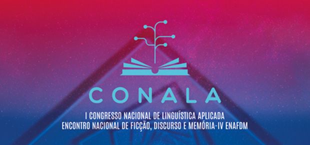 I CONALA - I Congresso Nacional de Lingustica Aplicada / IV ENAFDM - IV Encontro Nacional de Fico, Discurso e Memria