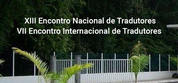 ENTRAD 2019.- XIII Encontro Nacional de Tradutores / VII Encontro Internacional de Tradutores 
