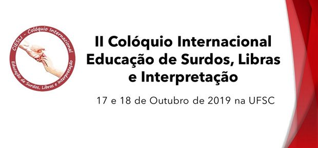 II CIESLI - II Colquio Internacional Educao de Surdos, Libras e Interpretao